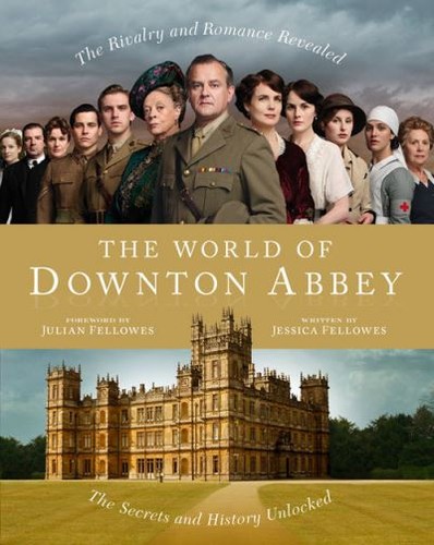 The world downton abbey - the,